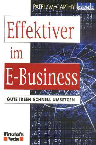 Effektiver im E-Business: Die Grundprinzipien für den Erfolg im E-Business: Gute Ideen schnell umsetzen Law