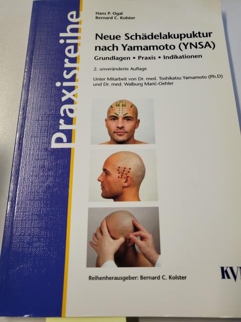 Neue Schädelakupunktur nach Yamamoto (YNSA): Grundlagen, Praxis, Indikationen (Praxisreihe) Health, Nutrition & Fitness