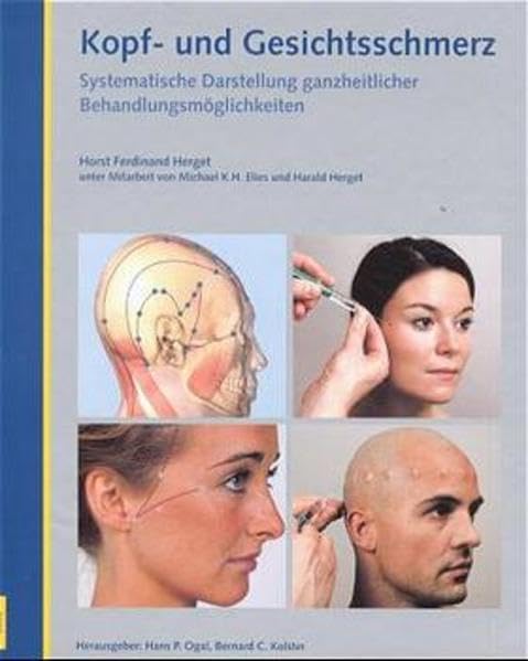 Kopf- und Gesichtsschmerz + CD-ROM Kopf- und Gesichtsschmerz: Systematische Darstellung ganzheitlicher Behandlungsmöglichkeiten (Reihe Schmerztherapie) Medicine