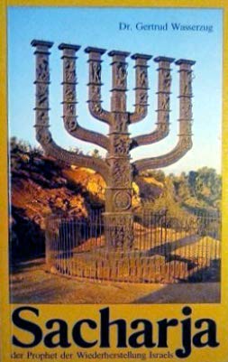 Sacharja der Prophet der Wiederherstellung Israels (Die Botschaft der Bibel) Books
