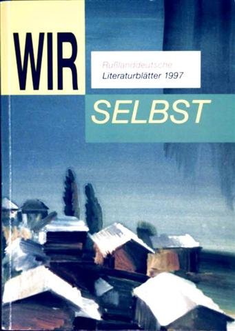 WIR selbst - Rußlanddeutsche Literaturblätter 1997 Books