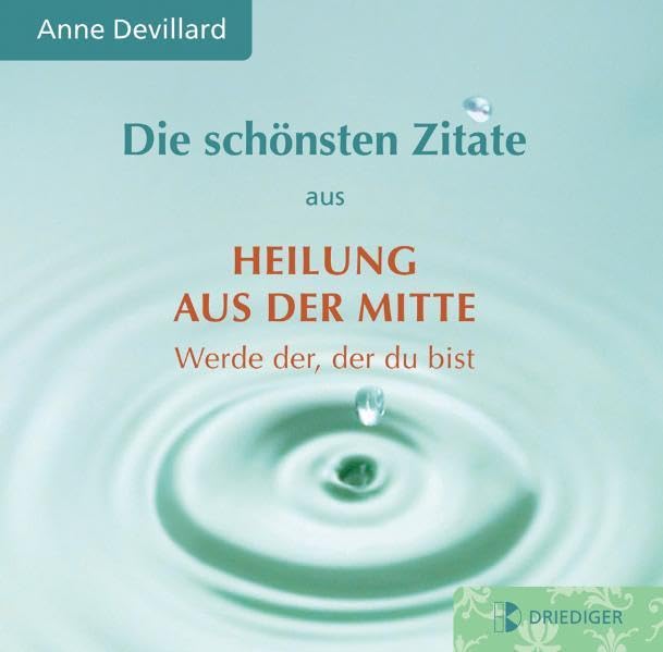 Die schönsten Zitate aus: Heilung aus der Mitte Religion & Esotericism