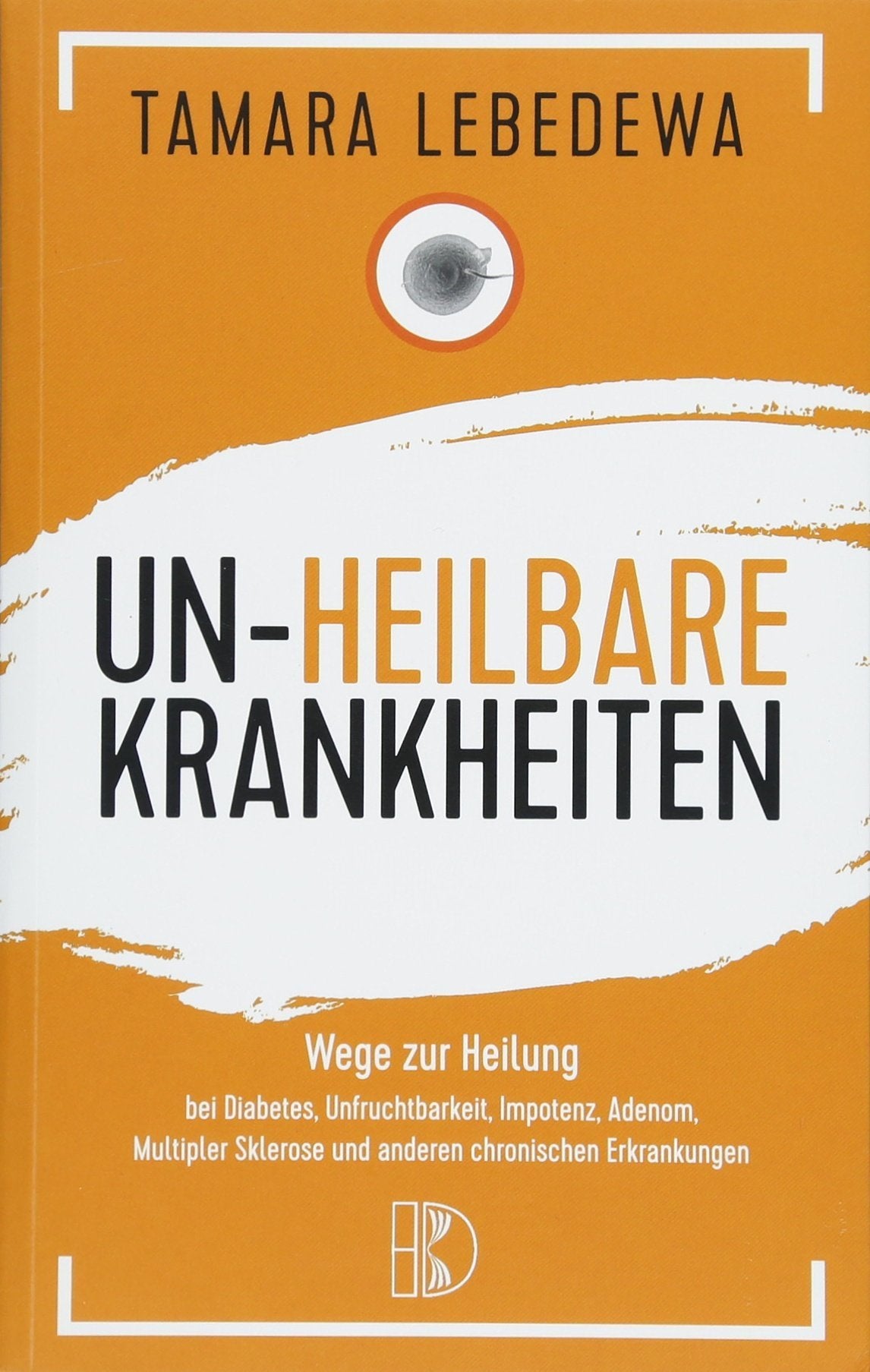 Product Image: Un-Heilbare Krankheiten