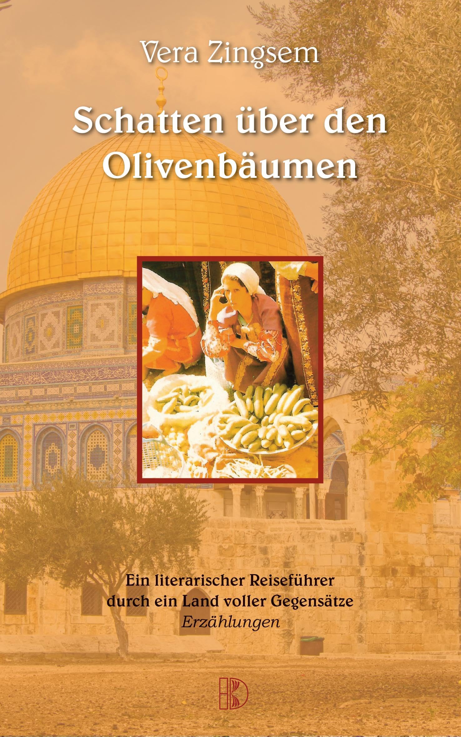 Schatten über den Olivenbäumen: Ein literarischer Reiseführer durch ein Land voller Gegensätze. Erzählungen: Ein literarischer Reiseführer durch das Land der Gegensätze. Erzählungen Contemporary literature