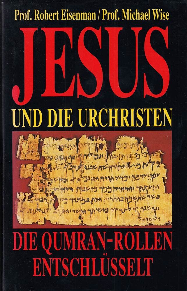 Jesus und die Urchristen. Die Qumran-Rollen entschlüsselt. Books