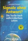 Signale ohne Antwort?: Die Suche nach außerirdischem Leben Natural Sciences