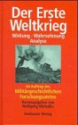 Der Erste Weltkrieg. Wirkung, Wahrnehmung, Analyse Politics & History