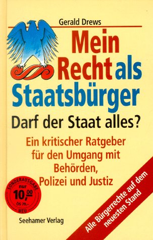 Mein Recht als Staatsbürger. Darf der Staat alles? Law