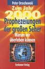 Zum Jahr 2000, Prophezeiungen der großen Seher: Warum wir überleben können Religion & Esotericism