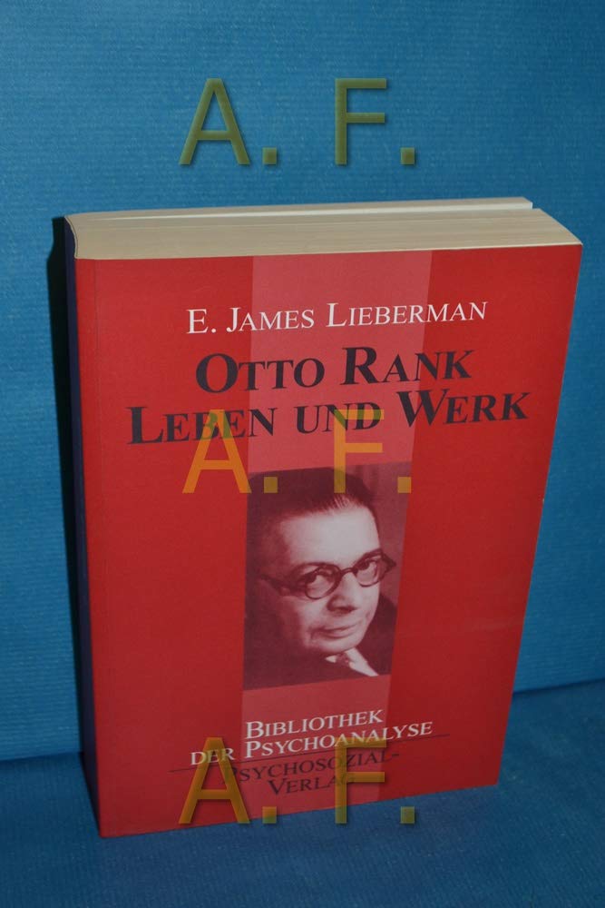 Otto Rank: Leben und Werk (Bibliothek der Psychoanalyse) Memories