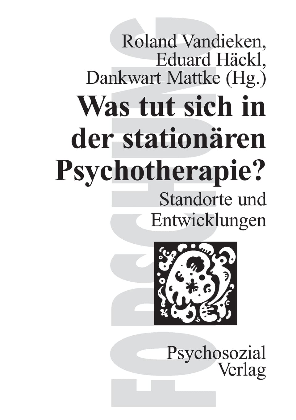 Was tut sich in der stationären Psychotherapie? Standort und Entwicklung: Standorte und Entwicklungen (Forschung psychosozial) Psychology