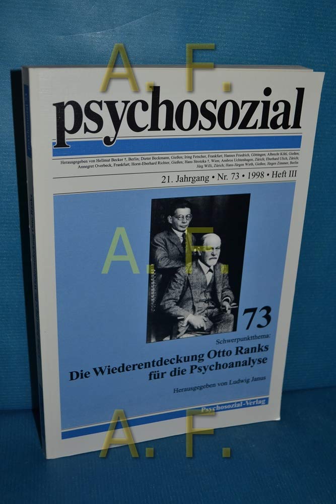 Die Wiederentdeckung Otto Ranks für die Psychoanalyse (psychosozial) Psychology
