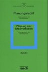 Planung von Grossvorhaben: Elbvertiefung - Emssperrwerk - Garzweiler II - Atomausstieg zum Nulltarif? - Natur- und Landschaftsschutz - Europa (Planungsrecht) Law