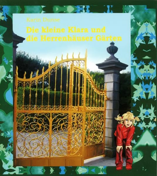 Die kleine Klara und die Herrenhäuser Gärten book