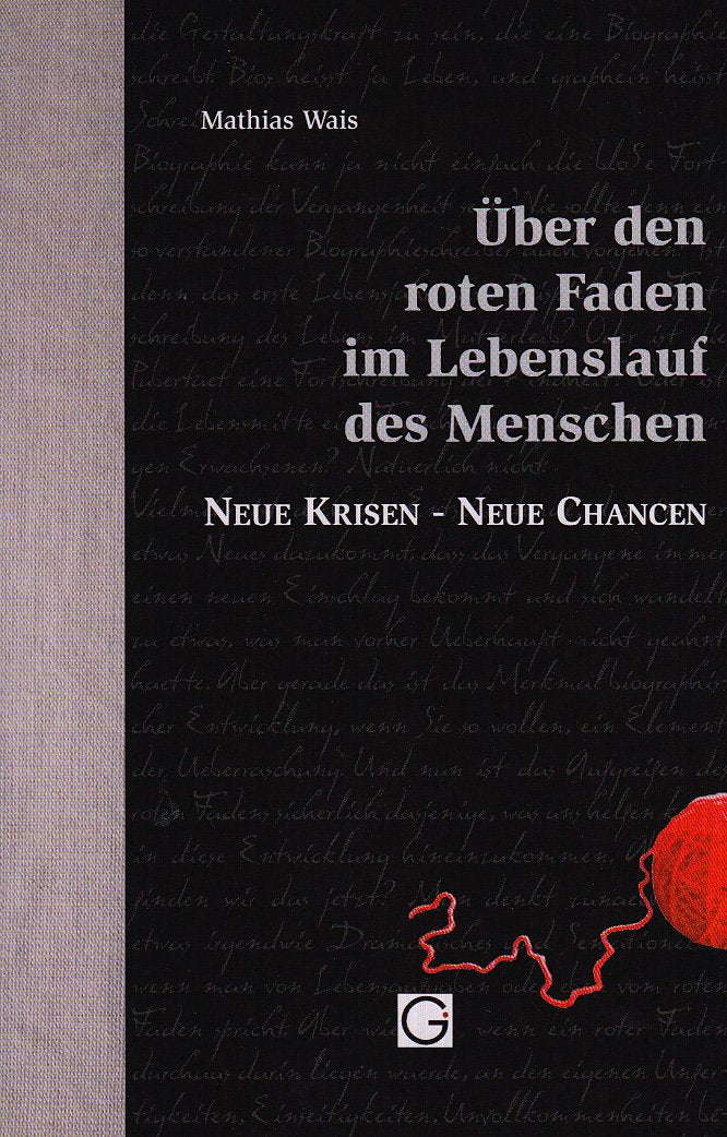 Über den roten Faden im Lebenslauf des Menschen (Gesundheitspflege initiativ: Biographie und Bewusstsein) Religion & Esotericism