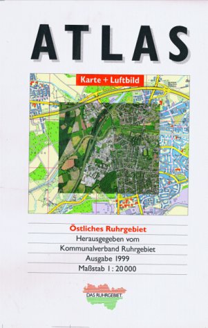 Östliches Ruhrgebiet. Atlas Karte und Luftbild: Karte und Luftbild. Hrsg. v. Kommunalverband Ruhrgebiet Books