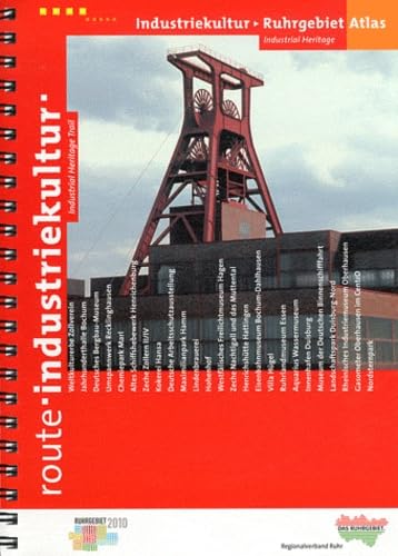 Atlas Route Industriekultur, Ruhrgebiet: Route Industriekultur. Weltkulturerbe Zollverein, Jahrhunderhalle Bochum, Deutsches Bergbau-Museum, ... Maximilianpark Hamm, L... Leisure, Home & Garden