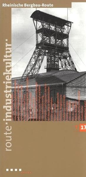 Rheinische Bergbauroute: Themenroute 17 der "Route der Industriekultur" Books