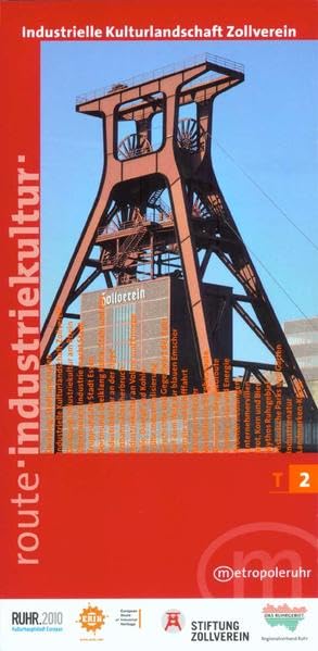 Industrielle Kulturlandschaft Zollverein: Themenroute 2 der "Route der Industriekultur" Leisure, Home & Garden