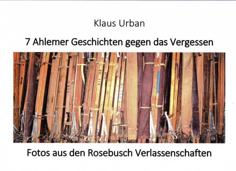 7 Ahlemer Geschichten gegen das Vergessen: Mit Fotos aus den Rosebusch Verlassenschaften Personalities