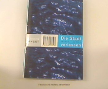 Die Stadt verlassen: Roman Contemporary literature