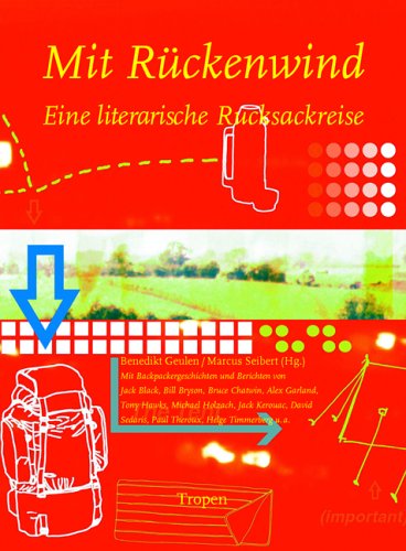 Mit Rückenwind: Eine literarische Rucksackreise Travelogues