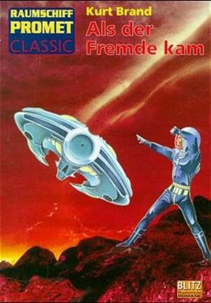 Raumschiff Promet, Classic, Bd.1, Als der Fremde kam Fantasy & Sci-Fi
