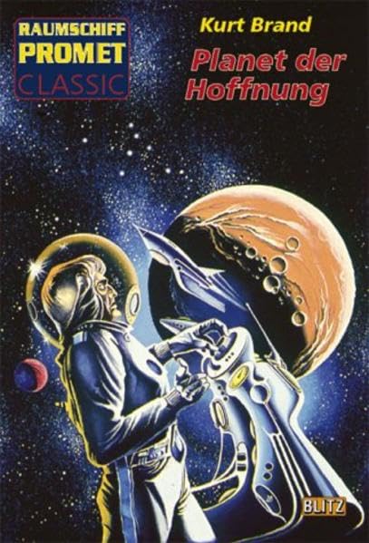 Raumschiff Promet, Classic, Bd.4, Planet der Hoffnung: Science Fiction-Roman Fantasy & Sci-Fi Books