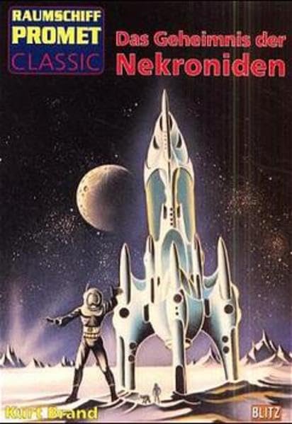 Raumschiff Promet, Classic, Bd.9, Das Geheimnis der Nekroniden Fantasy & Sci-Fi