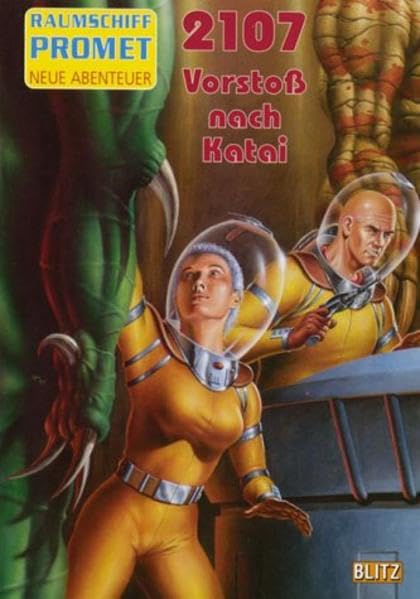 Raumschiff Promet, Neue Abenteuer, Bd.1, 2107, Vorstoß nach Katei: Science Fiction-Roman Fantasy & Sci-Fi