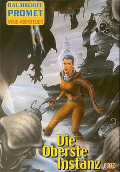 Raumschiff Promet, Neue Abenteuer, Bd.8, Die oberste Instanz: Science Fiction-Roman Fantasy & Sci-Fi