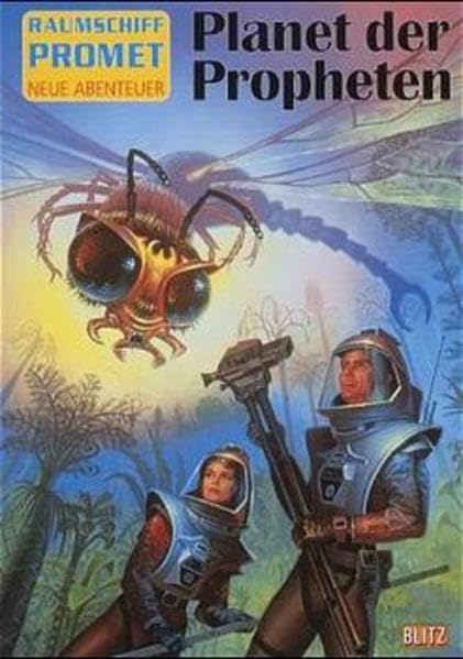 Raumschiff Promet, Neue Abenteuer, Bd.9, Planet der Propheten: Science Fiction-Roman Fantasy & Sci-Fi