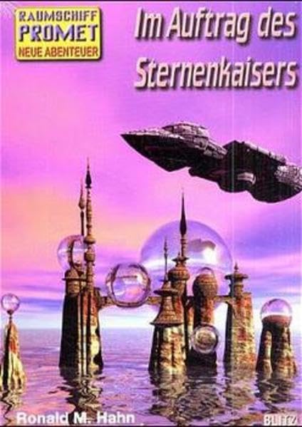 Raumschiff Promet, Neue Abenteuer, Bd.10, Im Auftrag des Sternenkaisers: Originalausgabe Books