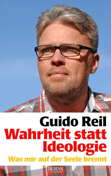 Wahrheit statt Ideologie: Was mir auf der Seele brennt Contemporary literature