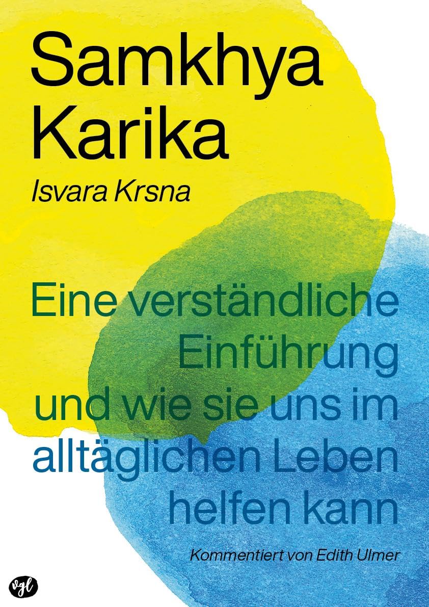 Samkhya Karika: Eine verständliche Einführung und wie sie uns im alltäglichen Leben helfen kann Health, Nutrition & Fitness