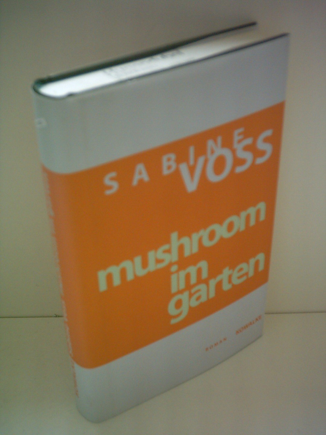 Mushroom im Garten: Roman Fiction