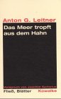 Das Meer tropft aus dem Hahn. Fließ, Blätter. 1998 - 2000 Poetry