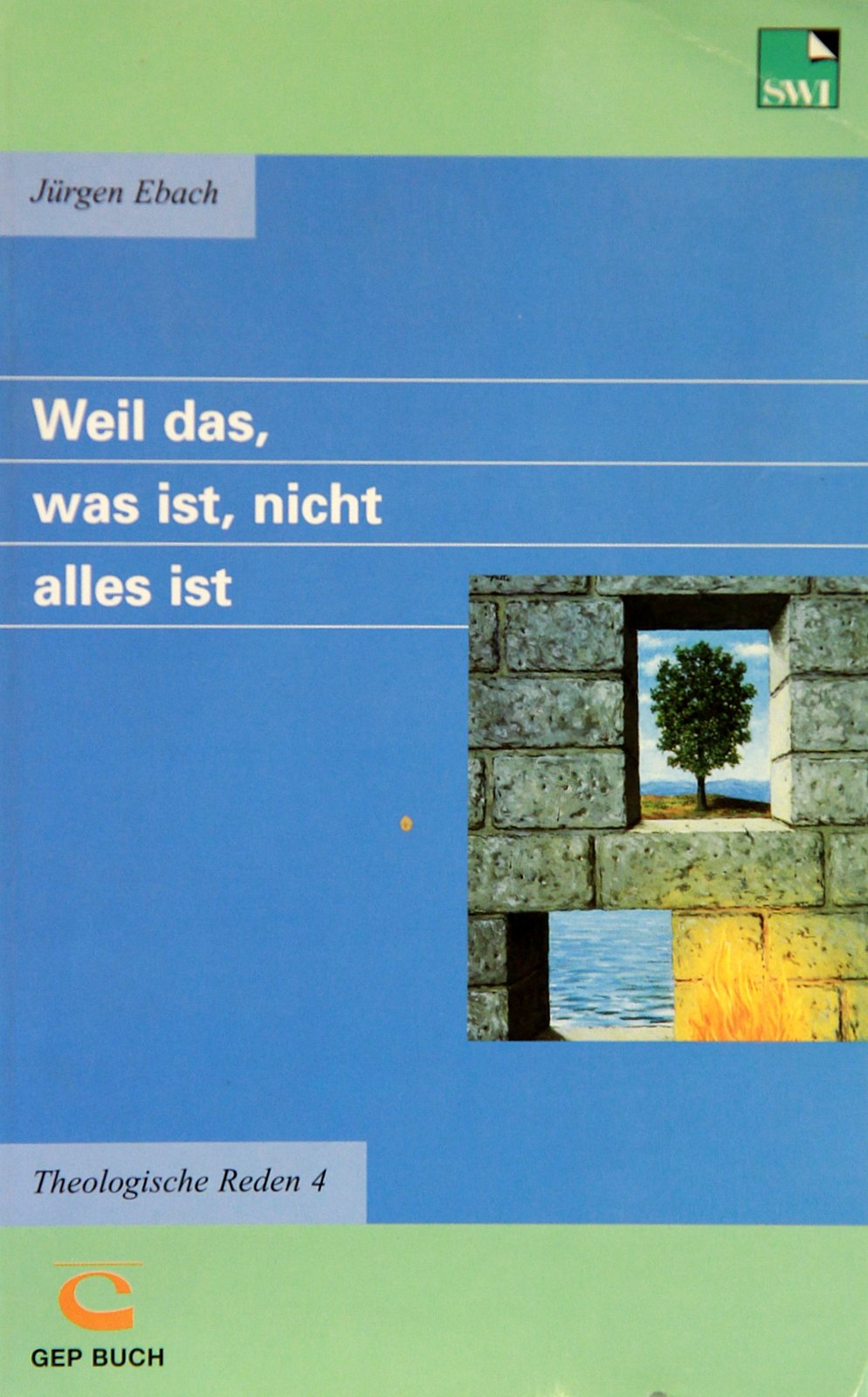 Weil das, was ist, nicht alles ist!: Theologische Reden 4 Books