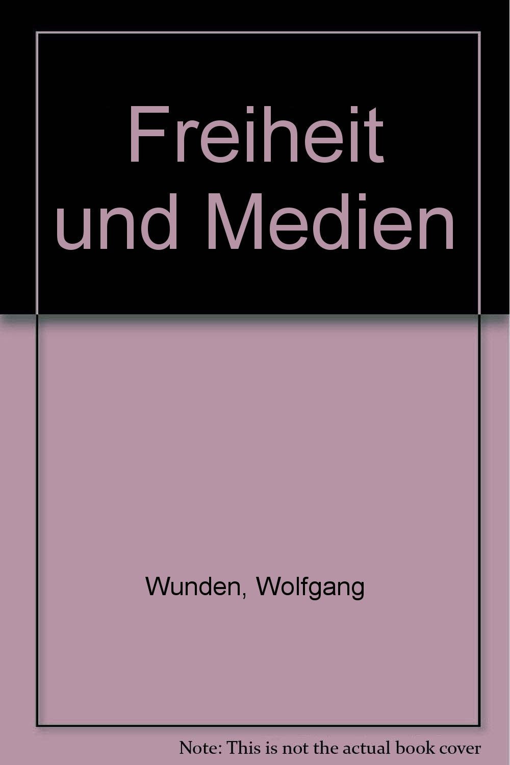 Freiheit und Medien (Beiträge zur Medienethik) Law
