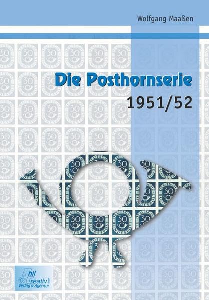Die Posthornserie 1951/52: Eine Monografie Hobbies & Crafts