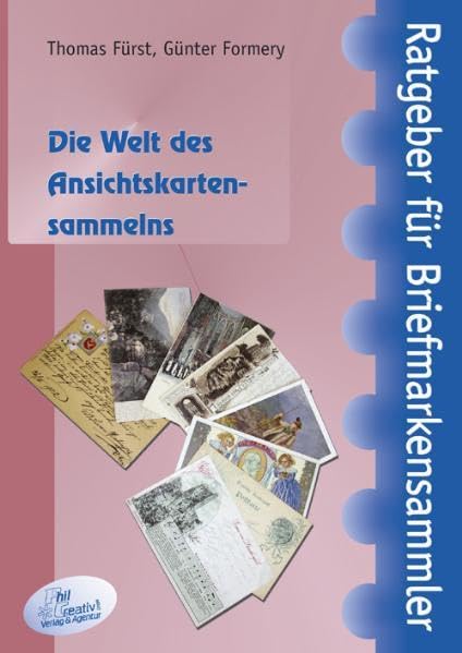 Die Welt des Ansichtskartensammelns: Wissenswertes über Philokartie (Ratgeber für Briefmarkensammler) Hobbies & Crafts