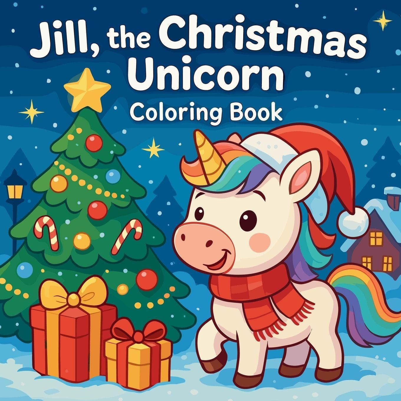Jill, the Christmas Unicorn - Coloring Book Non-fiction