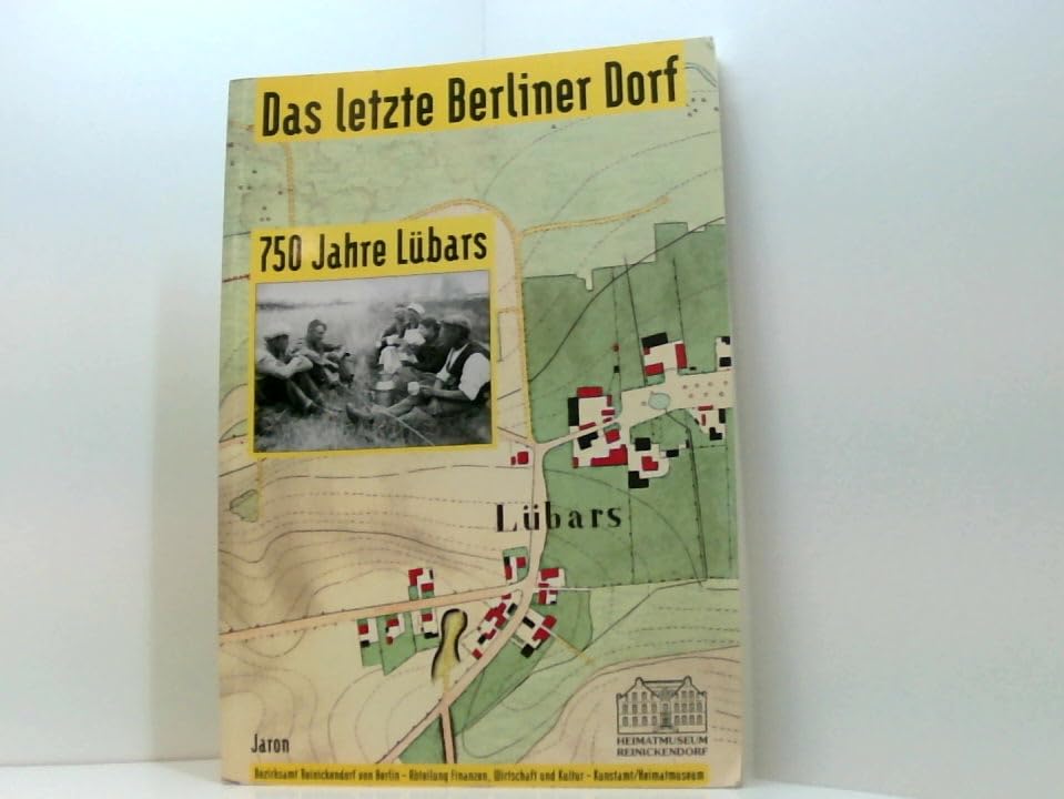 Das letzte Berliner Dorf: 750 Jahre Lübars Politics & History