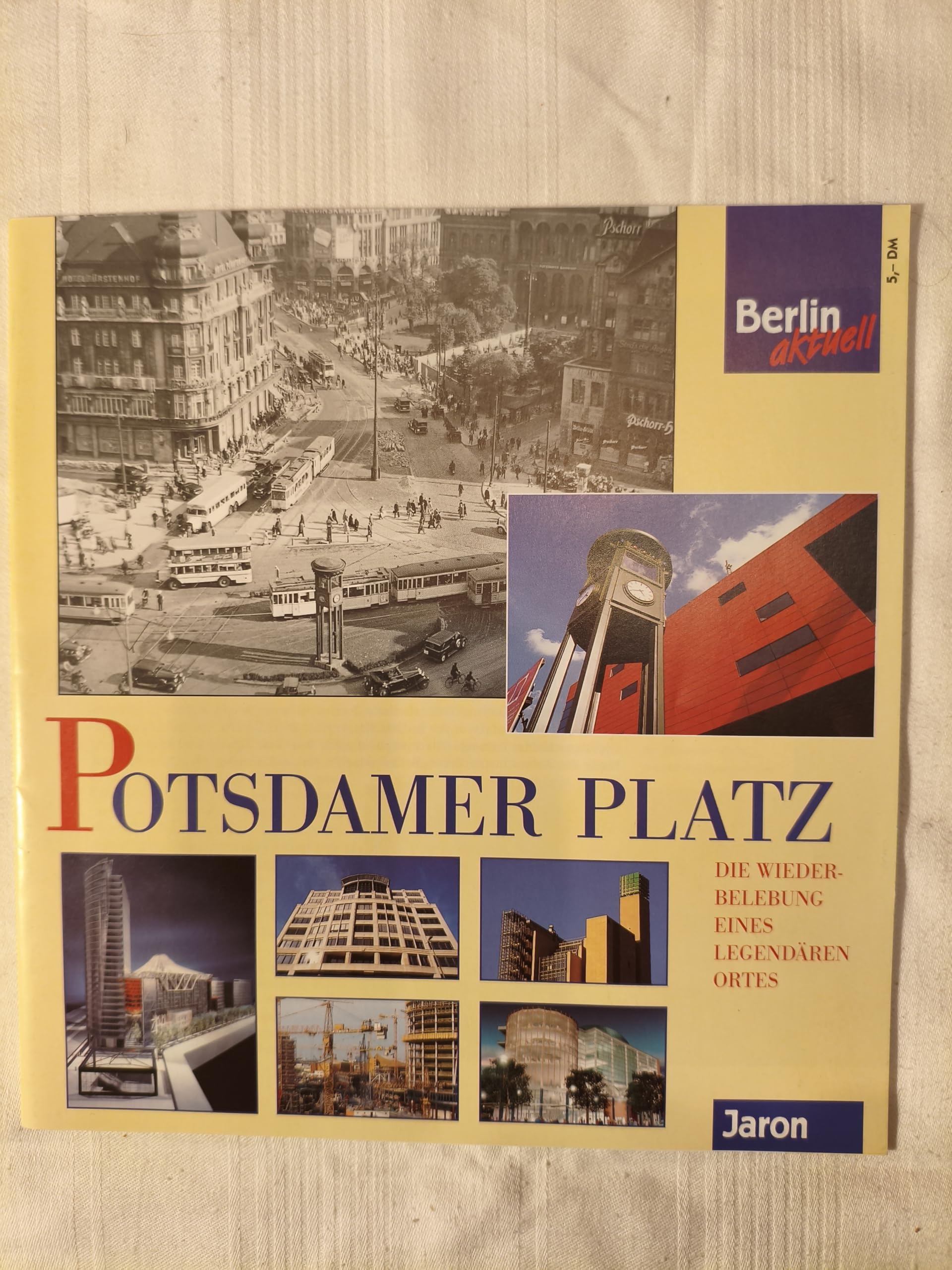Potsdamer Platz: Die Wiederbelebung eines legendären Ortes (Berlin aktuell) Books