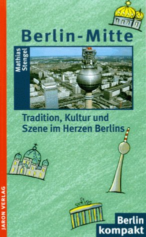 Berlin-Mitte: Tradition, Kultur und Szene im Herzen Berlins Contemporary literature