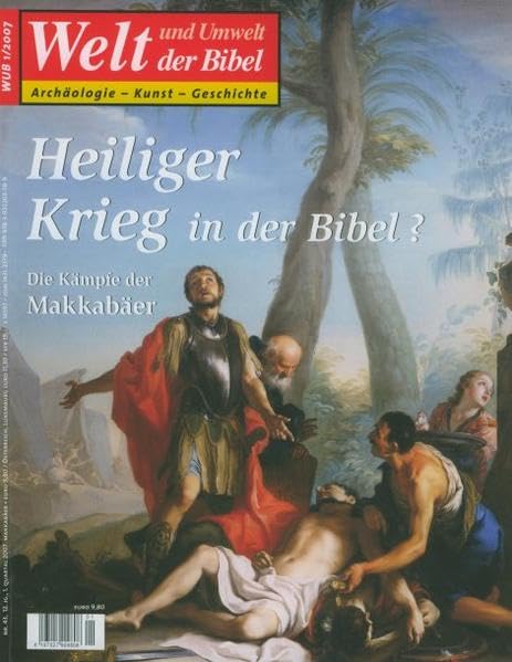 Welt und Umwelt der Bibel / Heiliger Krieg in der Bibel? Politics & History