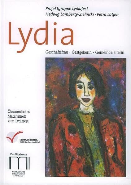 Lydia: Geschäftsfrau, Gastgeberin, Gemeindeleiterin. Ökumenisches Materialheft zum Lydiafest Religion & Esotericism
