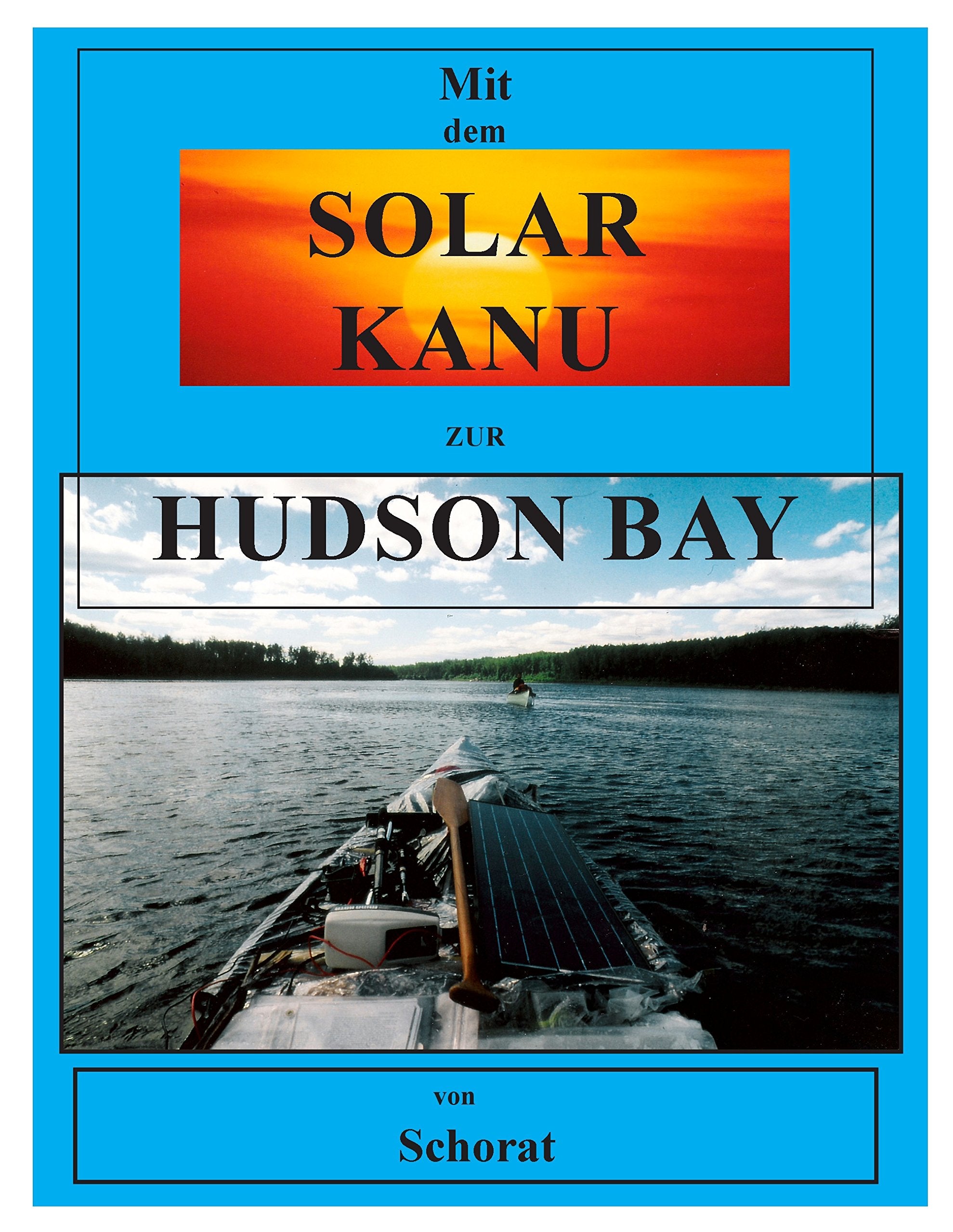 Mit dem Solar Kanu zur Hudson Bay Leisure, Home & Garden