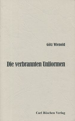 Die Verbrannten Uniformen. Ein Tag aus dem Deutschen Widerstand: Theaterstück in Elf Szenen Contemporary literature
