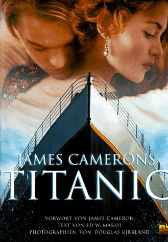 James Camerons Titanic: Vorw. v. James Cameron Film, Art & Culture